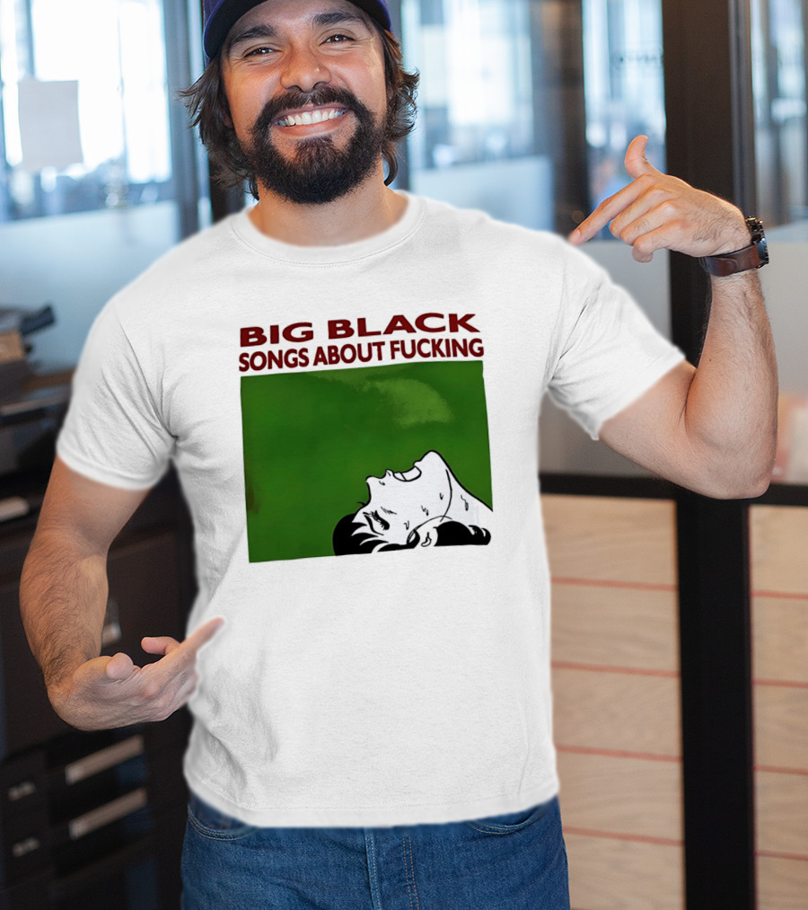 Big Black Songs About Fucking Green Background Sweating Face T-Shirt