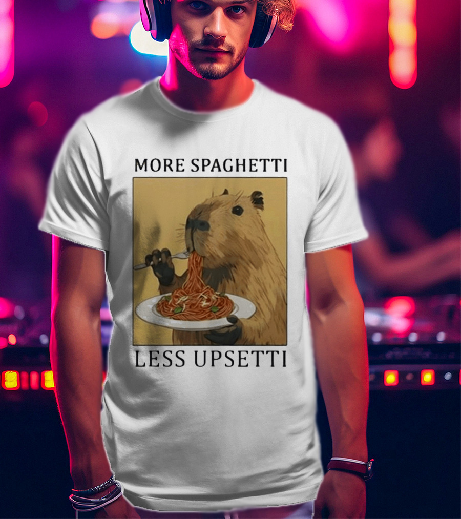 Capybara Eating Spaghetti More Spaghetti Less Upsetti T-Shirt