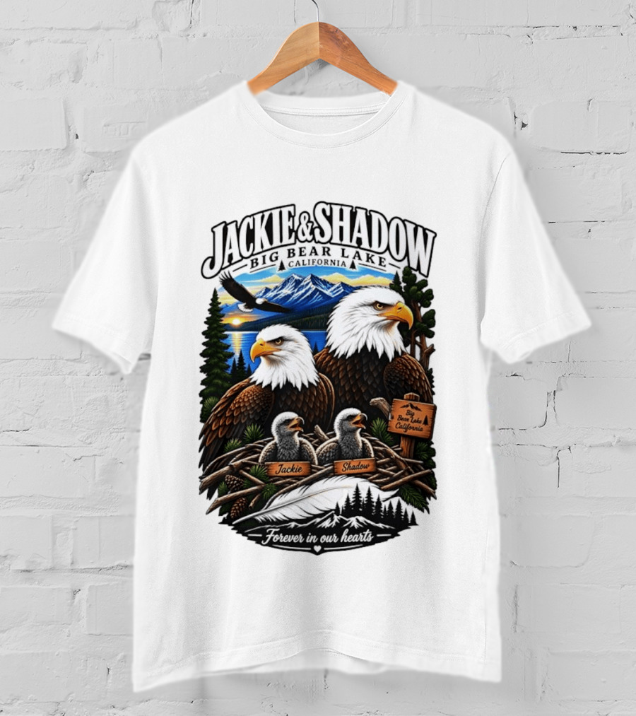 Jackie And Shadow Big Bear Lake California Bald Eagles Eaglets Nest Forever In Our Hearts Sunset Mountain T-Shirt