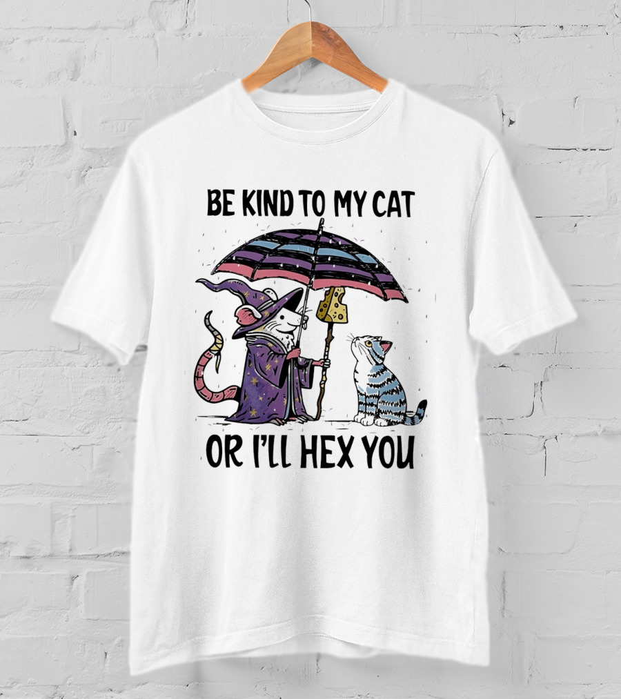 Be Kind To My Cat Or I'll Hex You Cat Wizard With Rainbow Umbrella T-Shirt