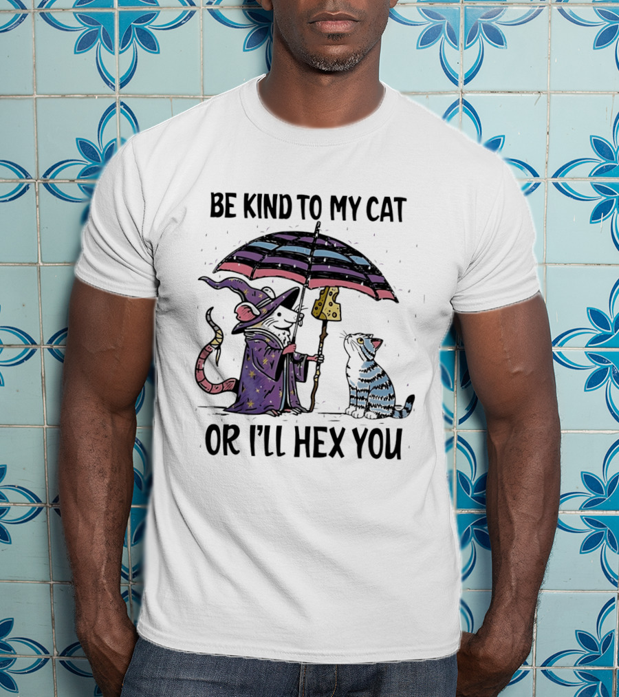 Be Kind To My Cat Or I'll Hex You Cat Wizard With Rainbow Umbrella T-Shirt