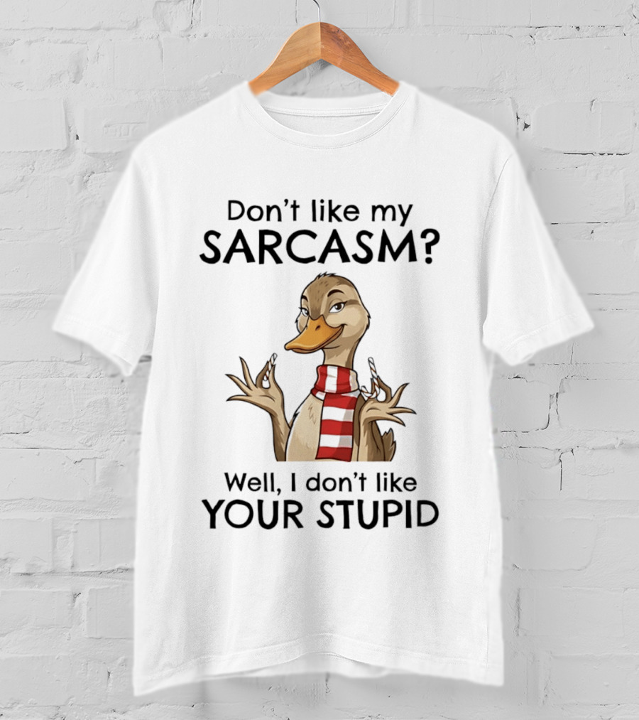 Don't Like My Sarcasm Cartoon Duck Scarf Candy Canes T-Shirt