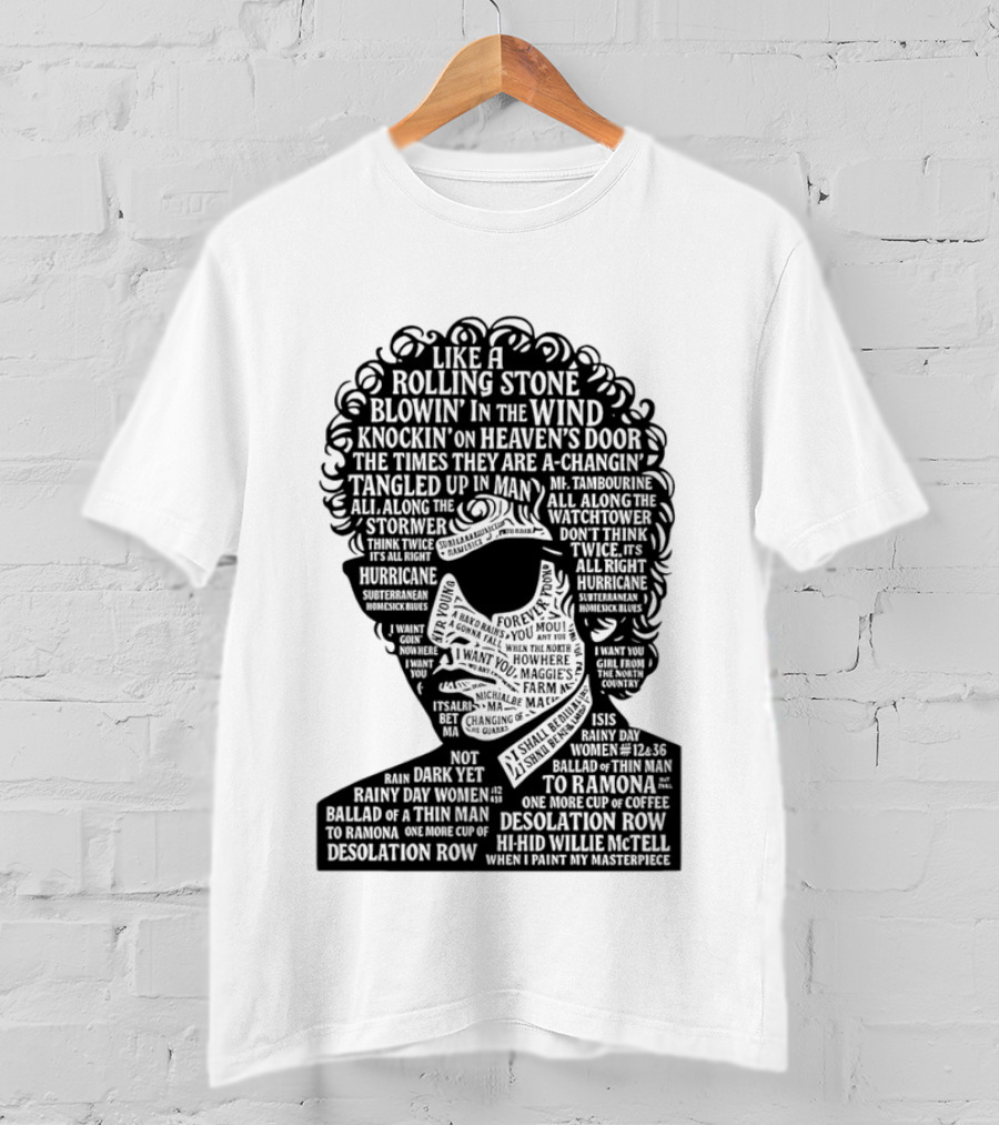 Like A Rolling Stone Blowin In The Wind Knockin On Heaven's Door Bob Dylan Song Titles T-Shirt