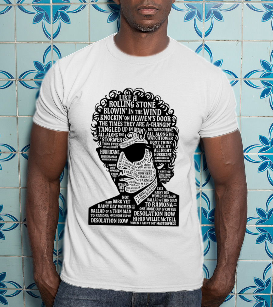 Like A Rolling Stone Blowin In The Wind Knockin On Heaven's Door Bob Dylan Song Titles T-Shirt