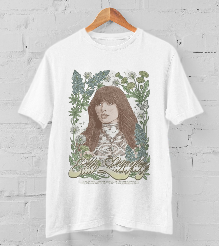 Ella Langley Hilliard Center Corpus Christi Texas August 14 2026 With Special Guests Paige King And Gabriella Rose T-Shirt