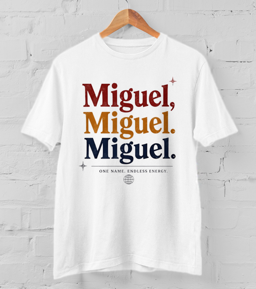 Miguel Miguel Miguel One Name Endless Energy Bold Colorful T-Shirt