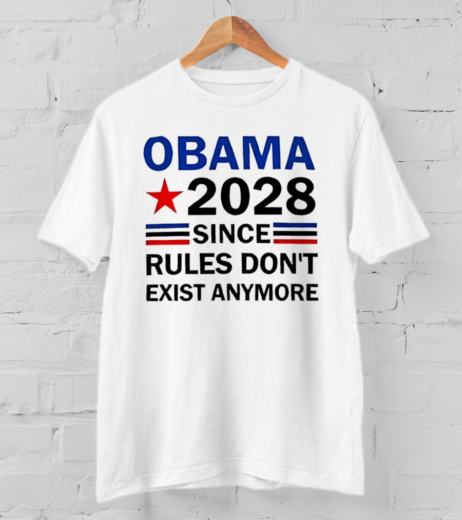 Obama 2028 Since Rules Don't Exist Anymore Red Star Blue Stripes Trendsetter T-Shirt