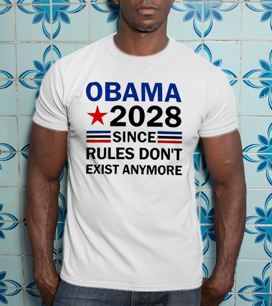Obama 2028 Since Rules Don't Exist Anymore Red Star Blue Stripes Trendsetter T-Shirt