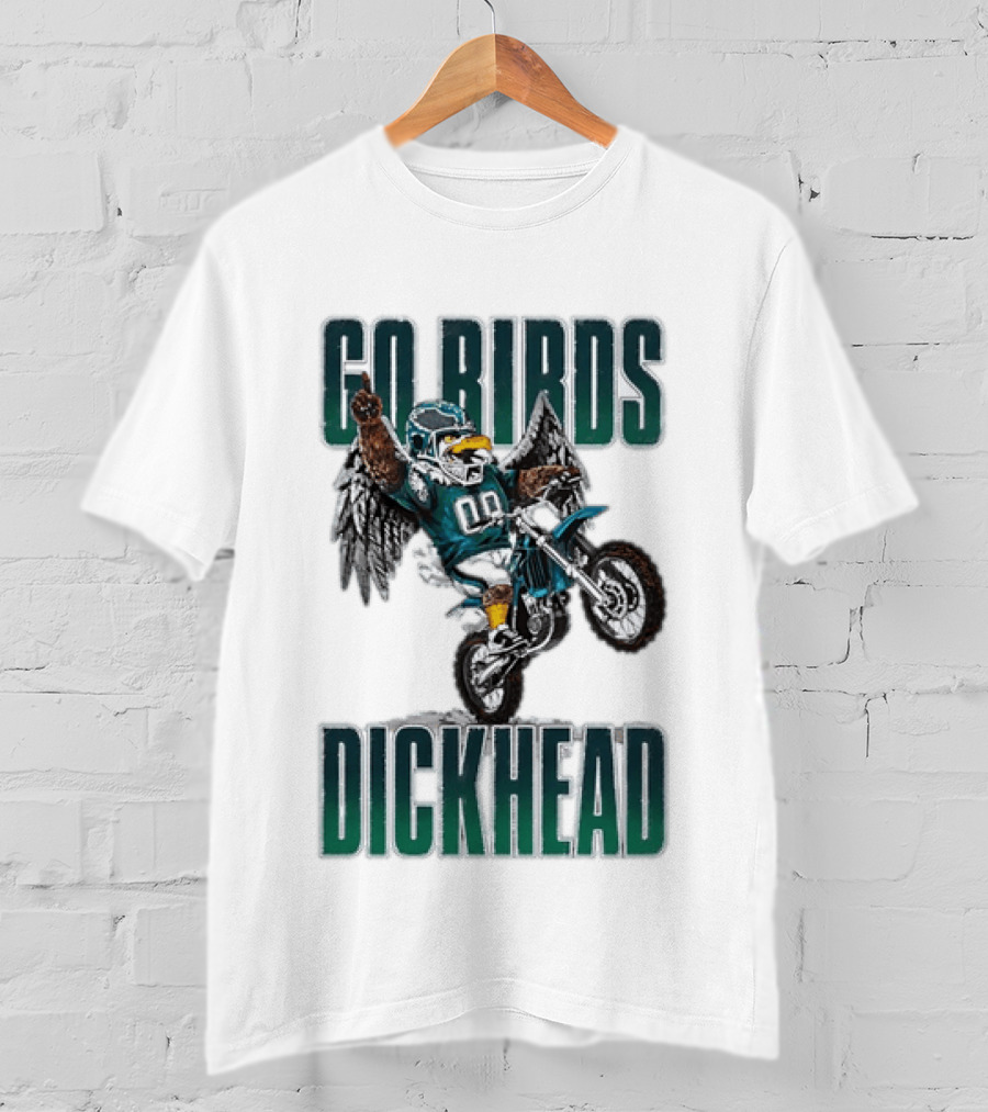 Philadelphia Eagles Go Birds Dickhead Biker Motocross Fan T-Shirt