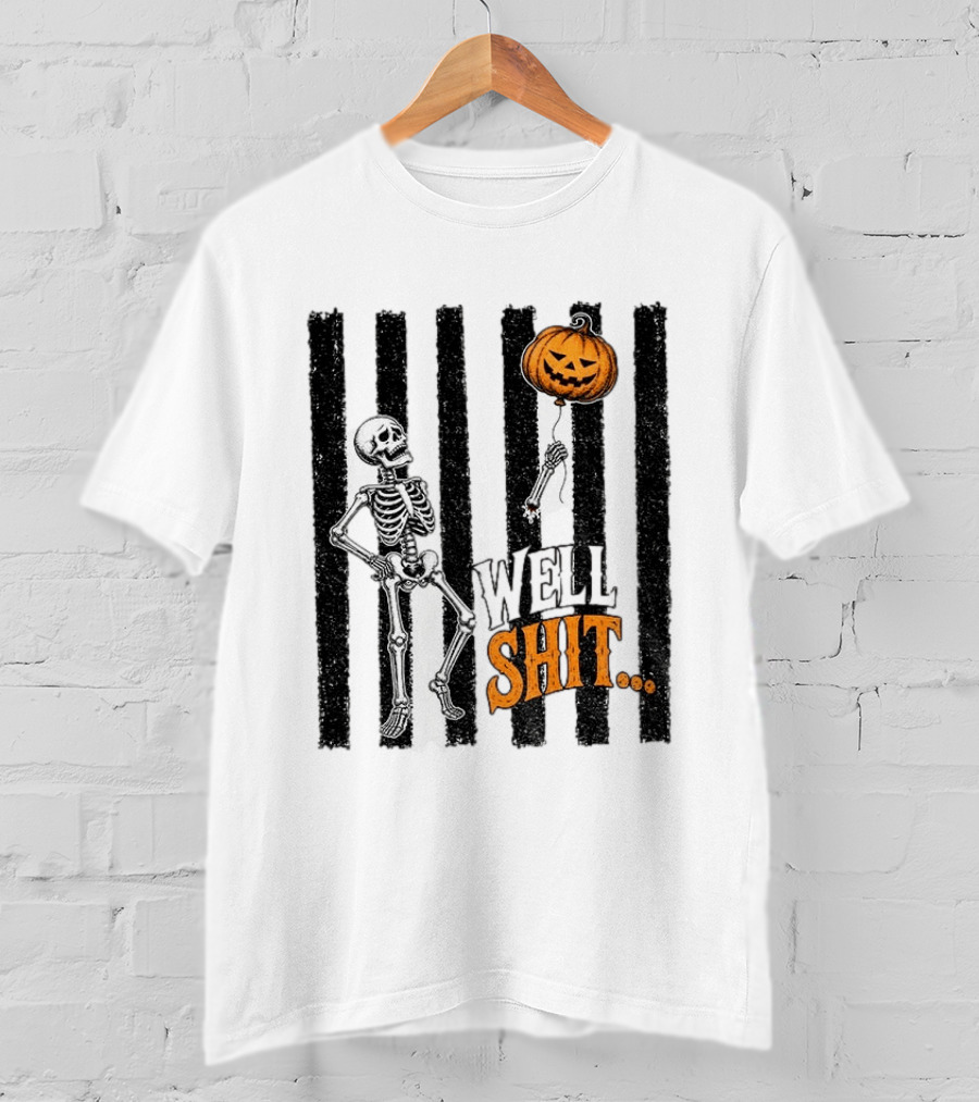 Skeleton Pumpkin Lost Balloon Well Shit Halloween T-Shirt