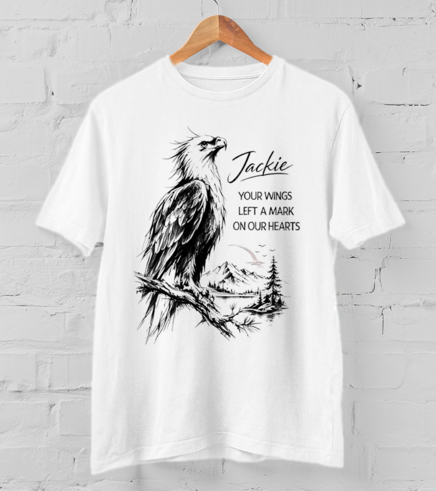 Jackie Your Wings Left A Mark On Our Hearts Eagle Perched Branch Mountain Lake Sketch T-Shirt