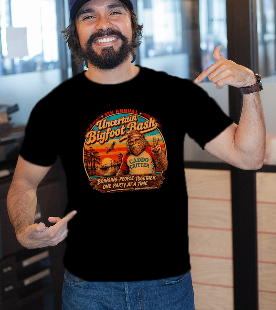 5th Annual Uncertain Bigfoot Bash Caddo Critter Bringing People Together One Party At A Time T-Shirt