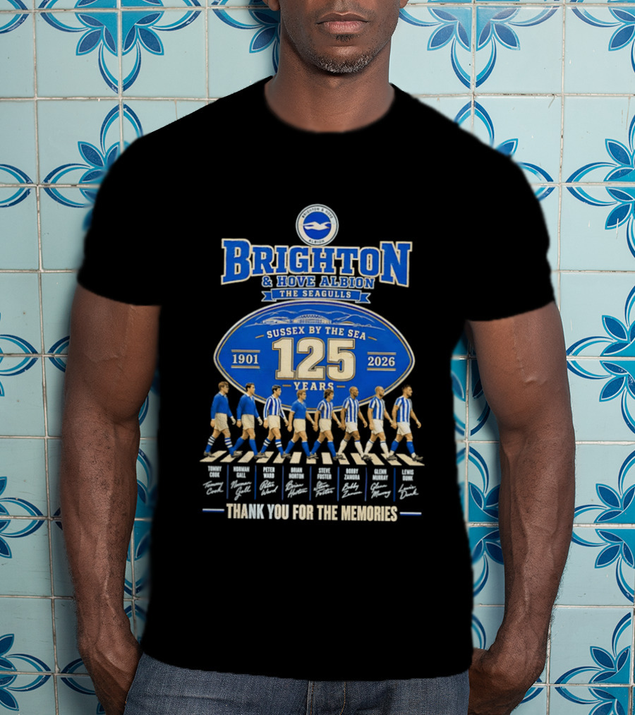 Brighton And Hove Albion The Seagulls Sussex By The Sea 125 Years 1901 2026 Thank You For The Memories T-Shirt