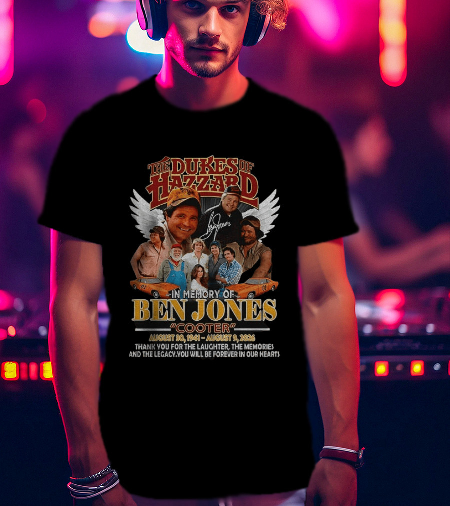 The Dukes Of Hazzard Ben Jones Cooter Tribute Thank You For The Laughter And Legacy T-Shirt