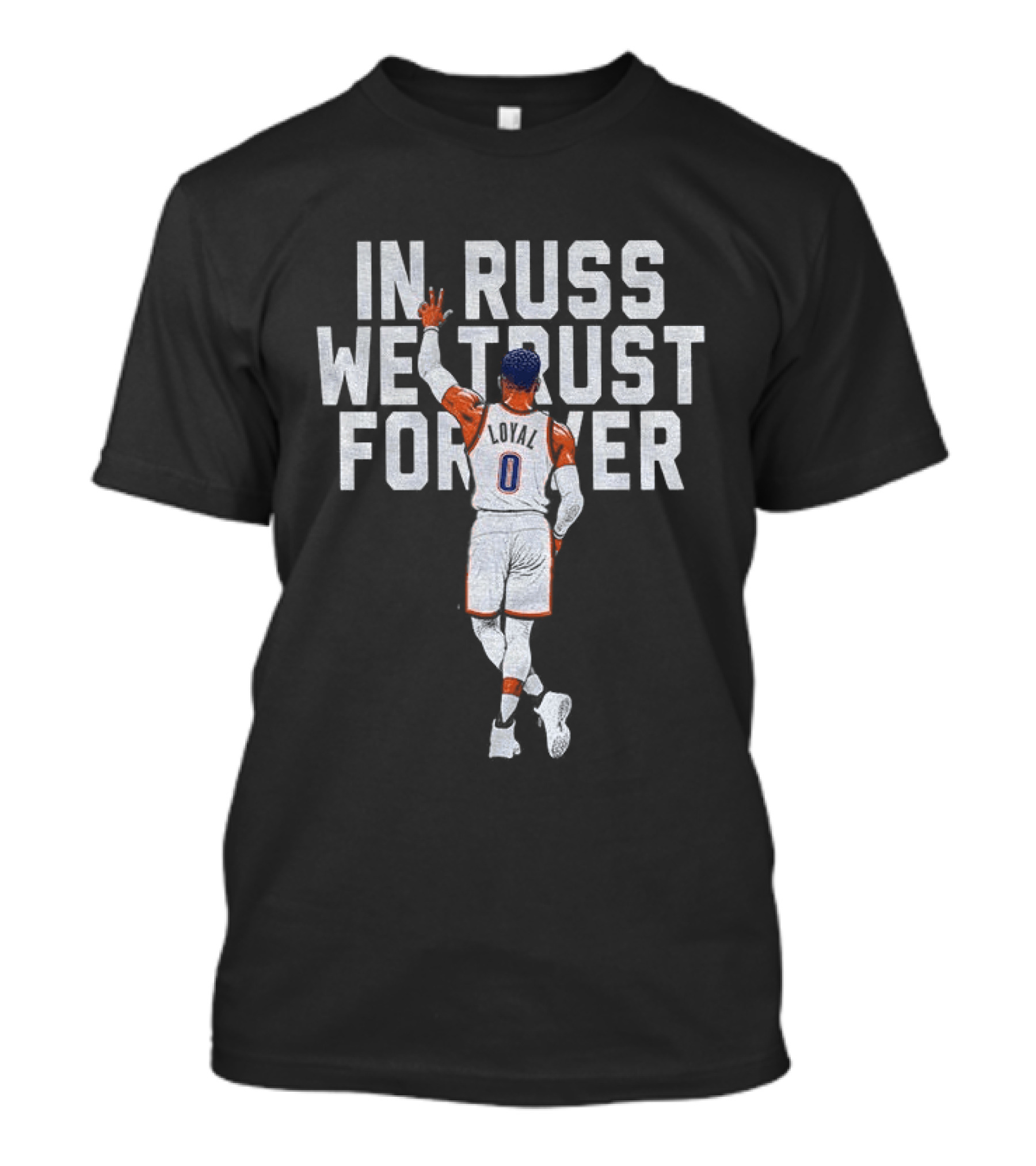 Russell Westbrook In Russ We Trust Forever T-Shirt