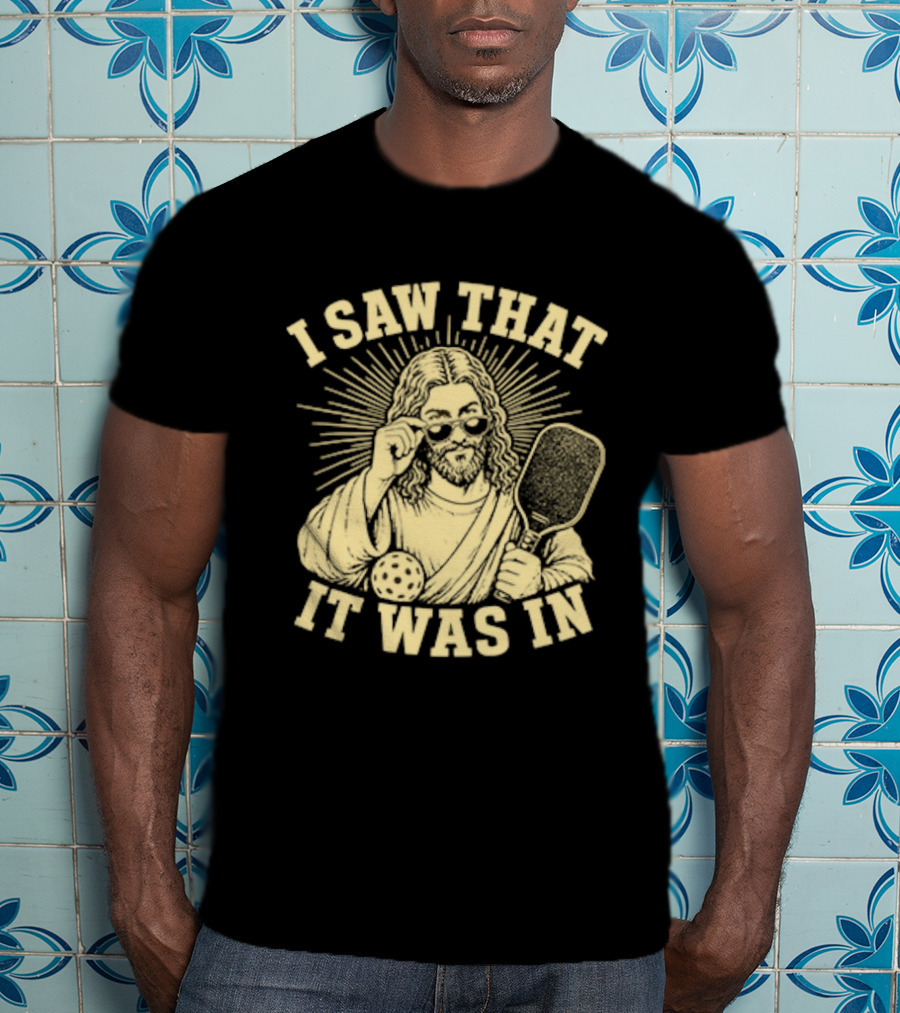 I Saw That Jesus Pickleball It Was In Sunglasses Paddle T-Shirt