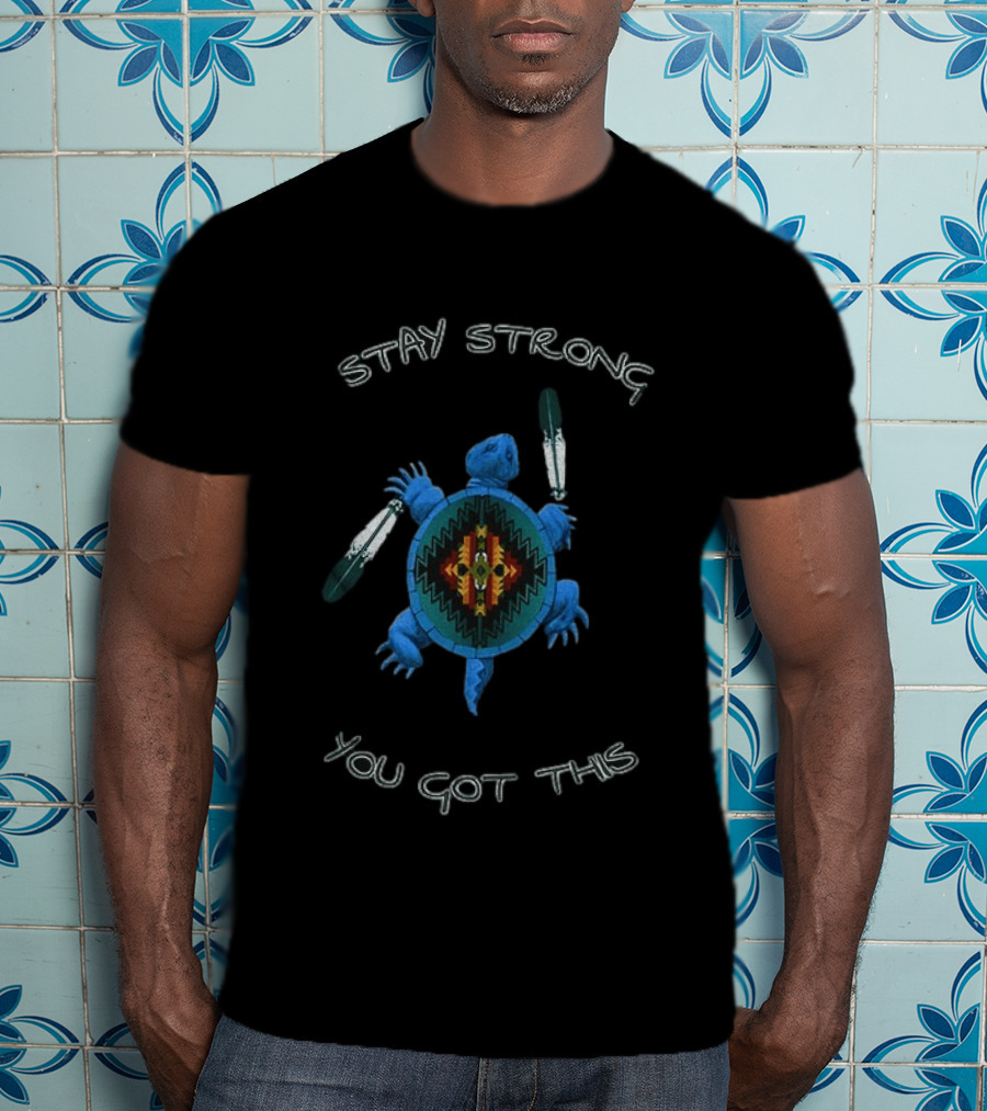 Stay Strong You Got This Native American Turtle With Feathers T-Shirt
