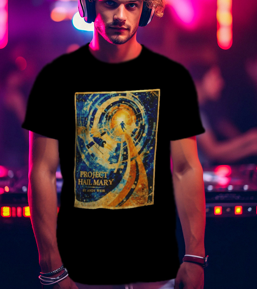 Project Hail Mary By Andy Weir Space Adventure T-Shirt