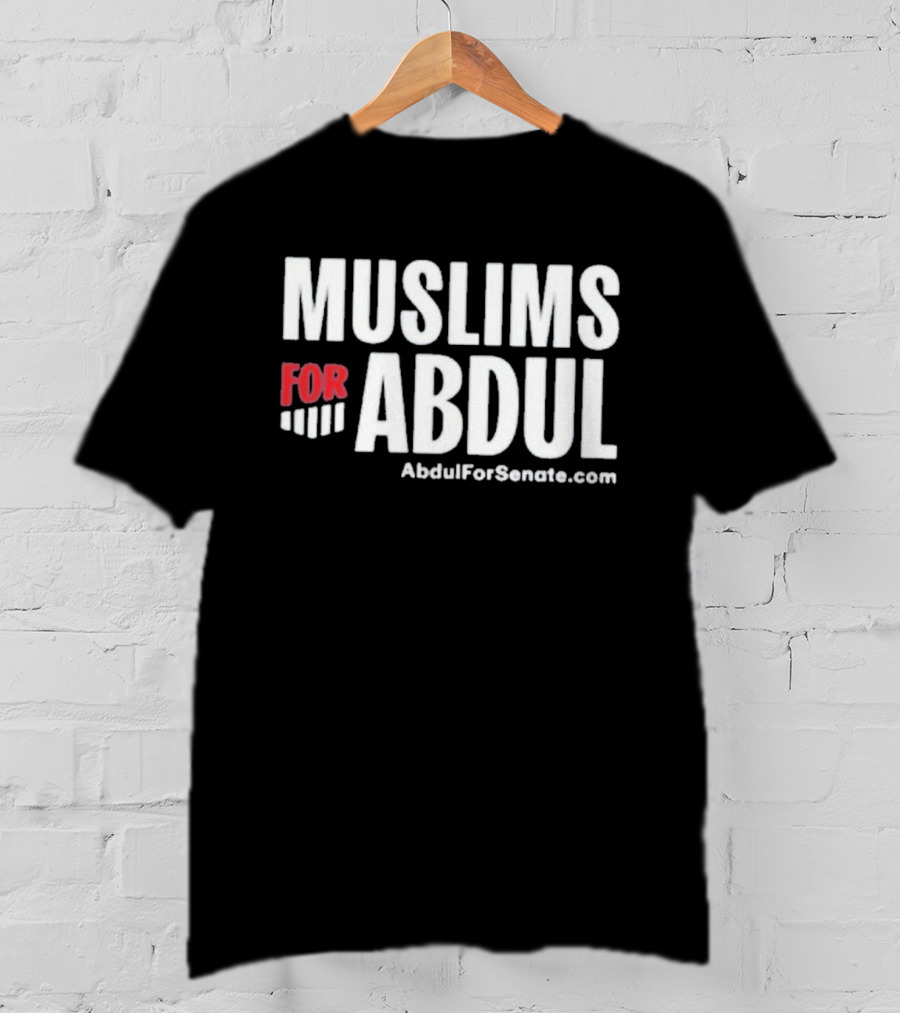 Muslims For Abdul AbdulForSenate.com T-Shirt