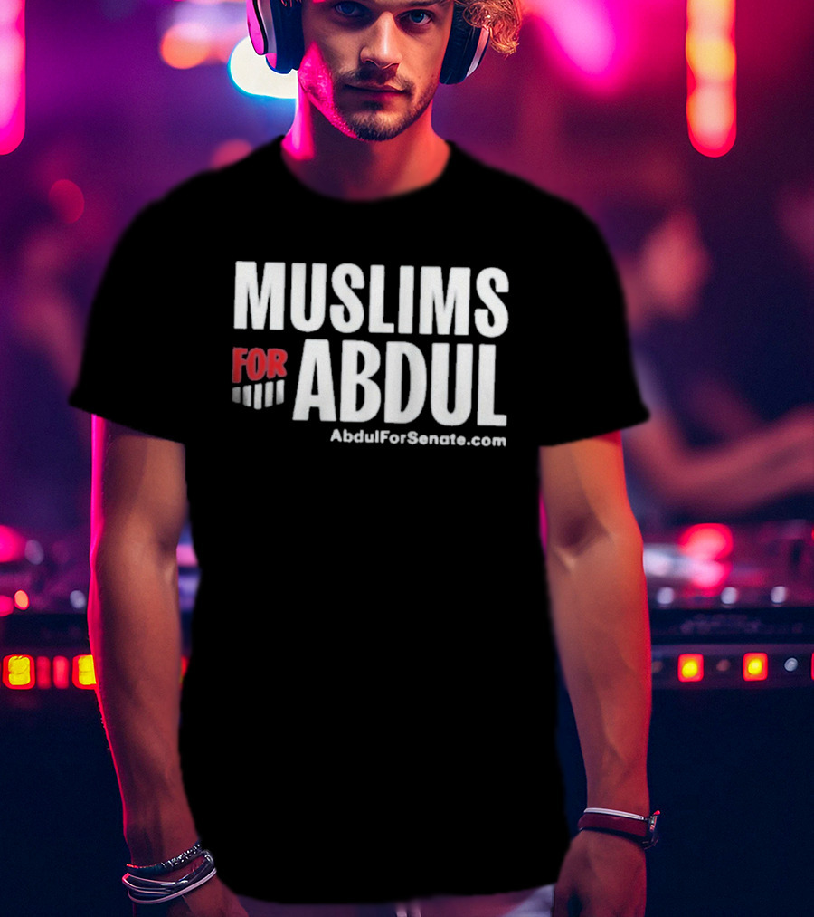 Muslims For Abdul AbdulForSenate.com T-Shirt