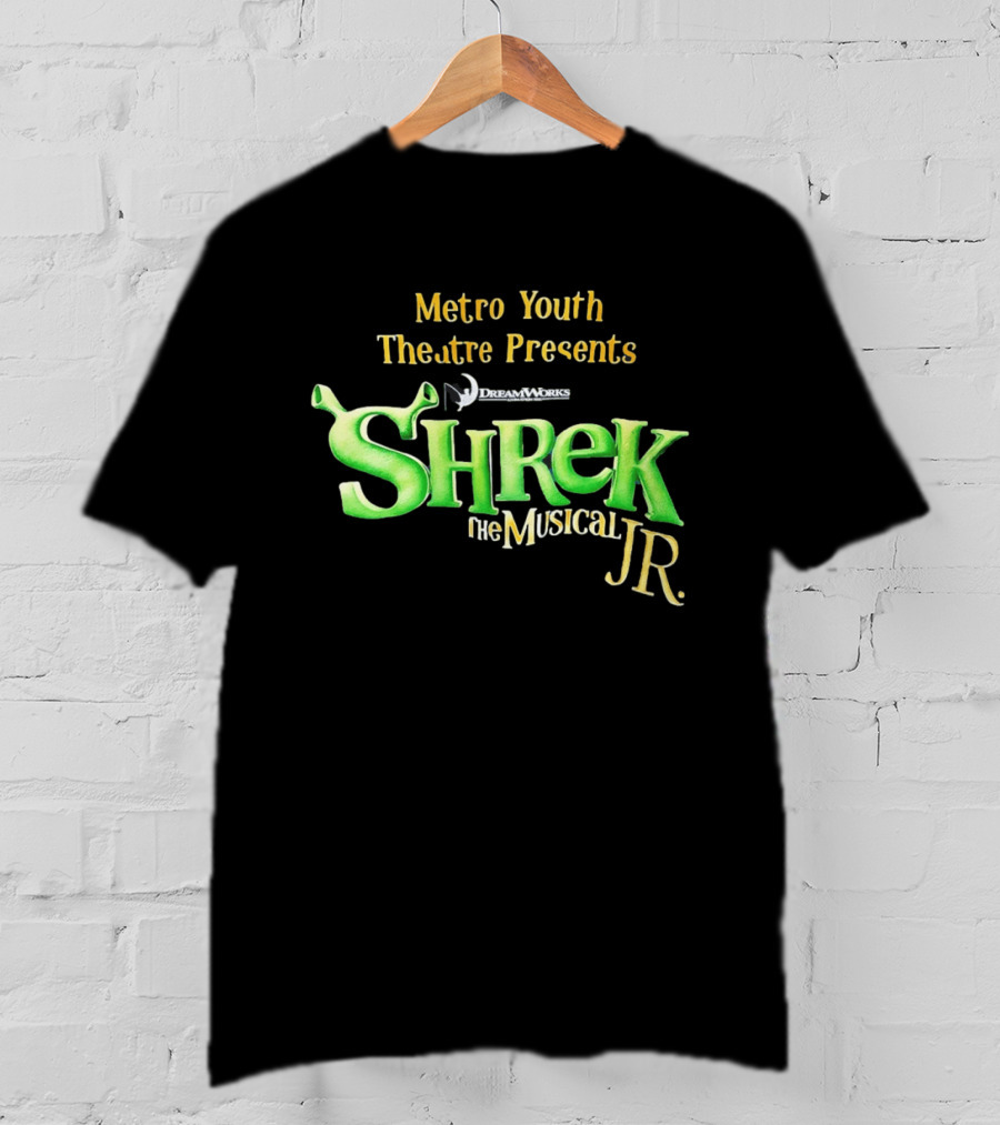 Shrek The Musical Jr Metro Youth Theatre Presents DreamWorks T-Shirt
