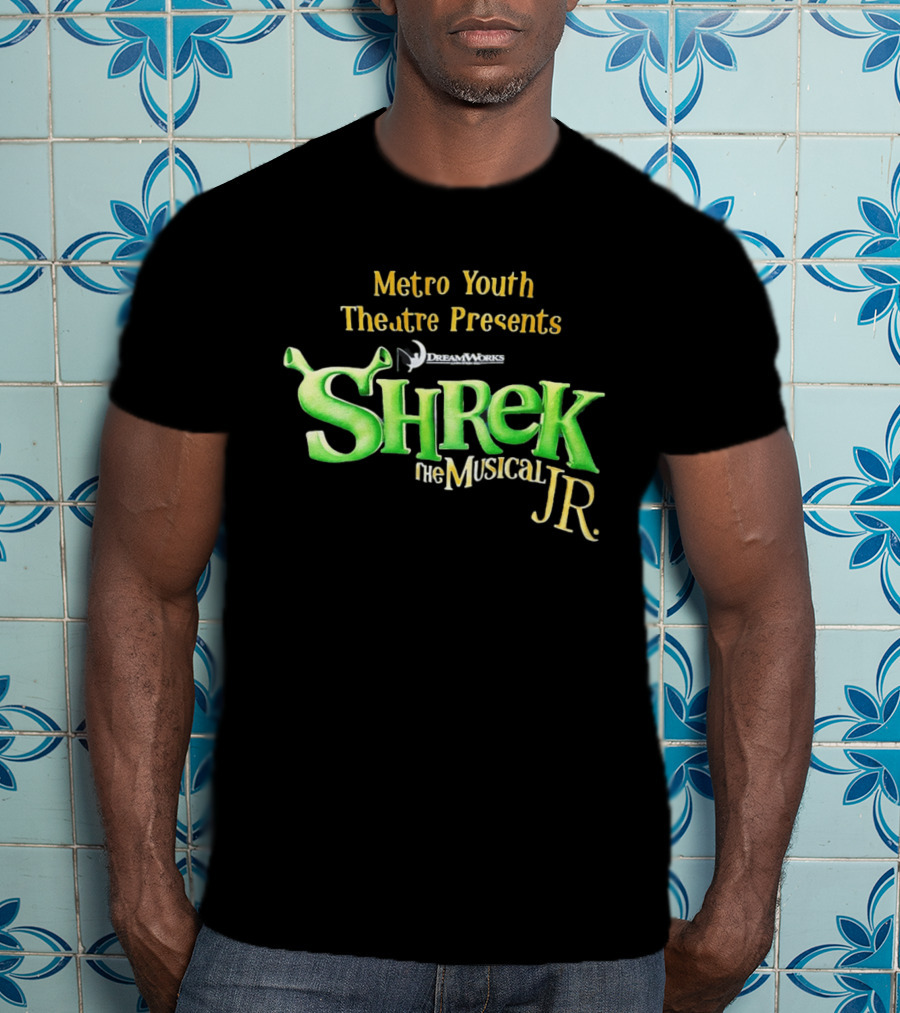 Shrek The Musical Jr Metro Youth Theatre Presents DreamWorks T-Shirt