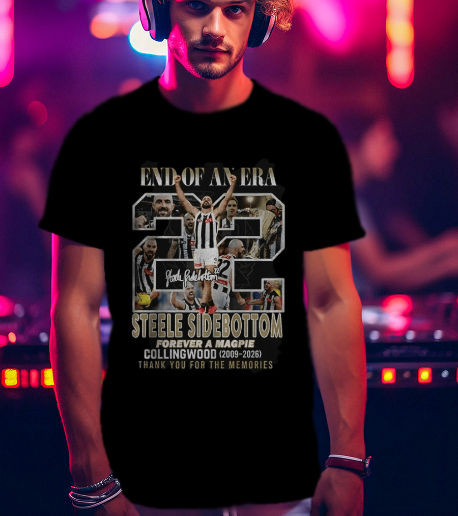 Steele Sidebottom 22 End Of An Era Forever A Magpie Collingwood 2009 2026 Thank You For The Memories T-Shirt