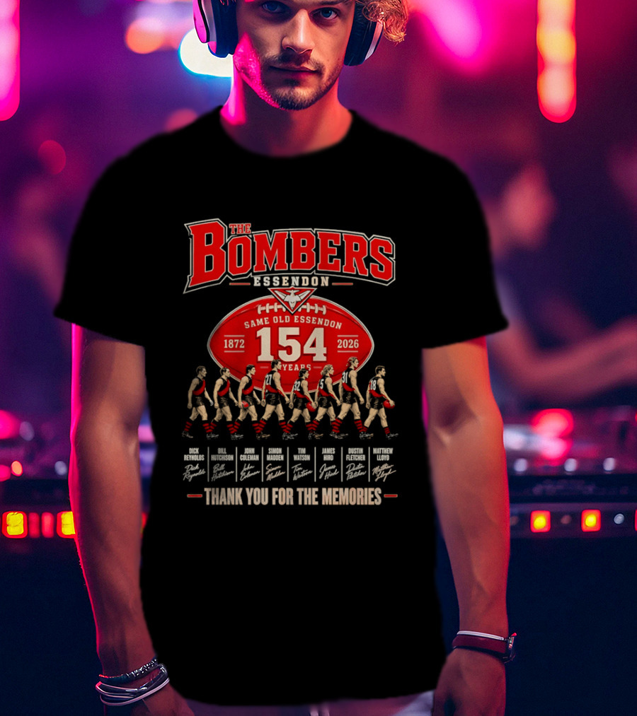 The Bombers Essendon 154 Years Same Old Essendon 1872 2026 Thank You For The Memories T-Shirt
