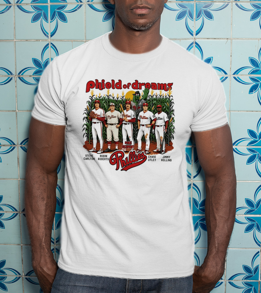 Phield Of Dreams Phillies Steve Carlton Robin Roberts Mike Schmidt Chase Utley Jimmy Rollins T-Shirt