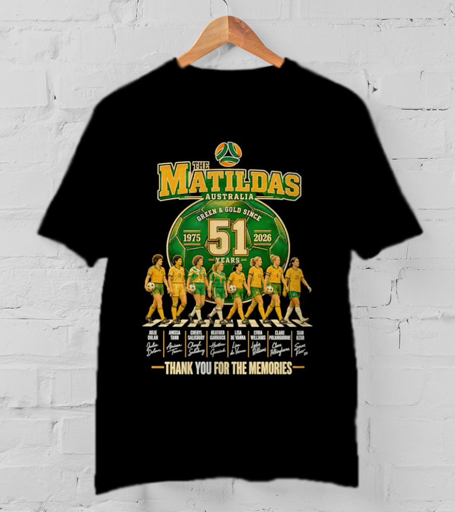 The Matildas Australia Green Gold Since 1975 2026 51 Years Thank You For The Memories T-Shirt