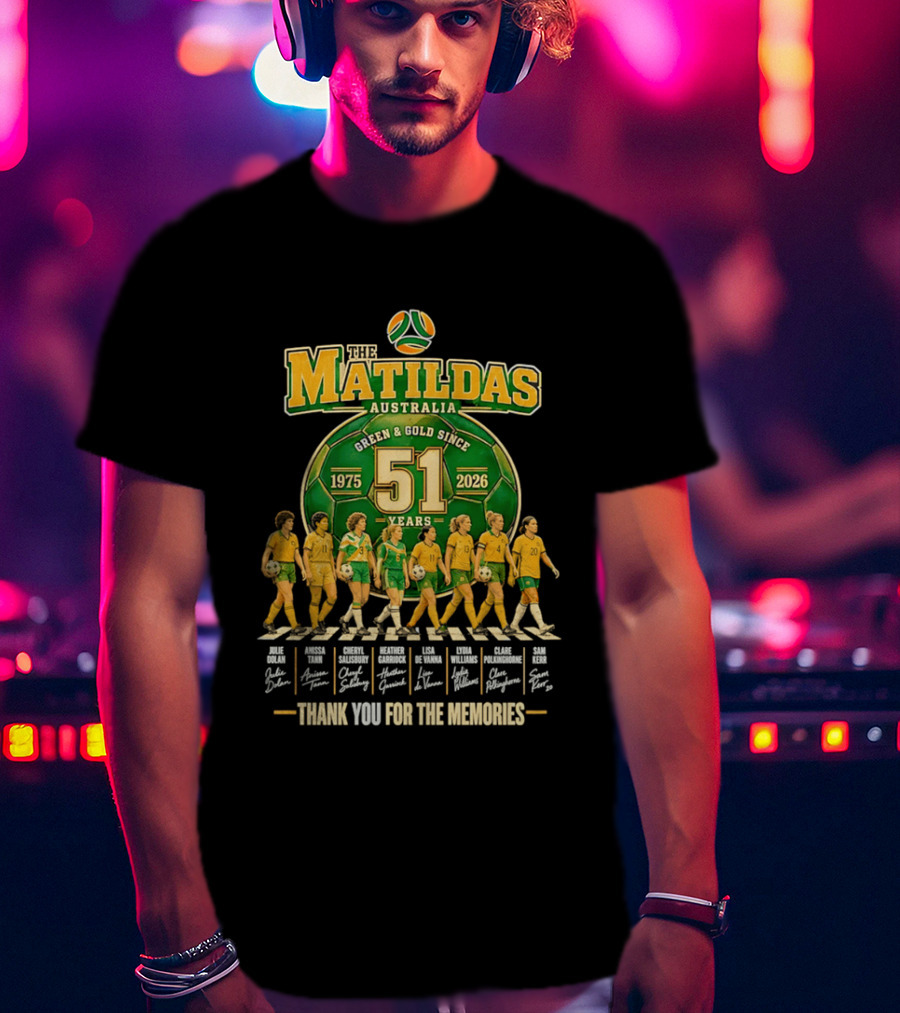 The Matildas Australia Green Gold Since 1975 2026 51 Years Thank You For The Memories T-Shirt
