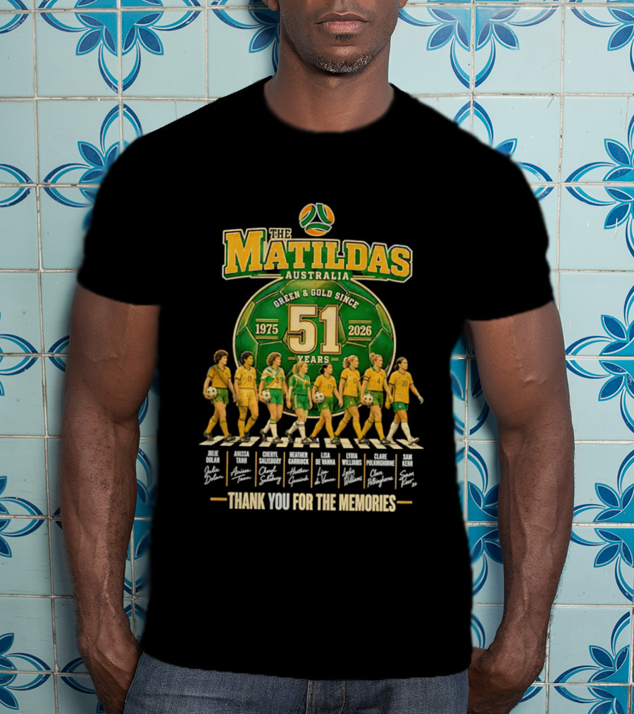 The Matildas Australia Green Gold Since 1975 2026 51 Years Thank You For The Memories T-Shirt
