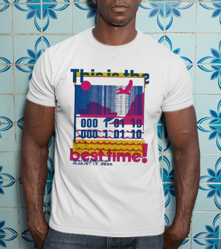 This Is The Best Time Goose Aug 13 2026 San Diego California T-Shirt