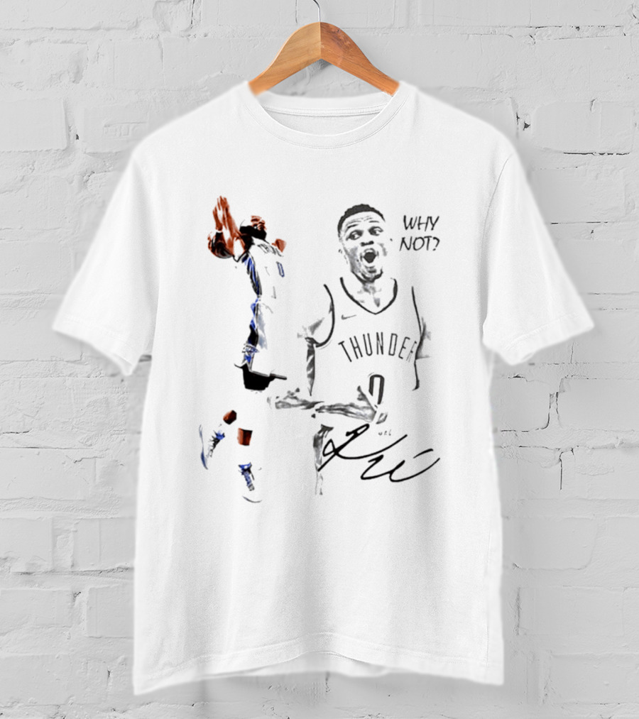 Russell Westbrook Oklahoma City Thunder 0 Why Not NBA Basketball Legends T-Shirt