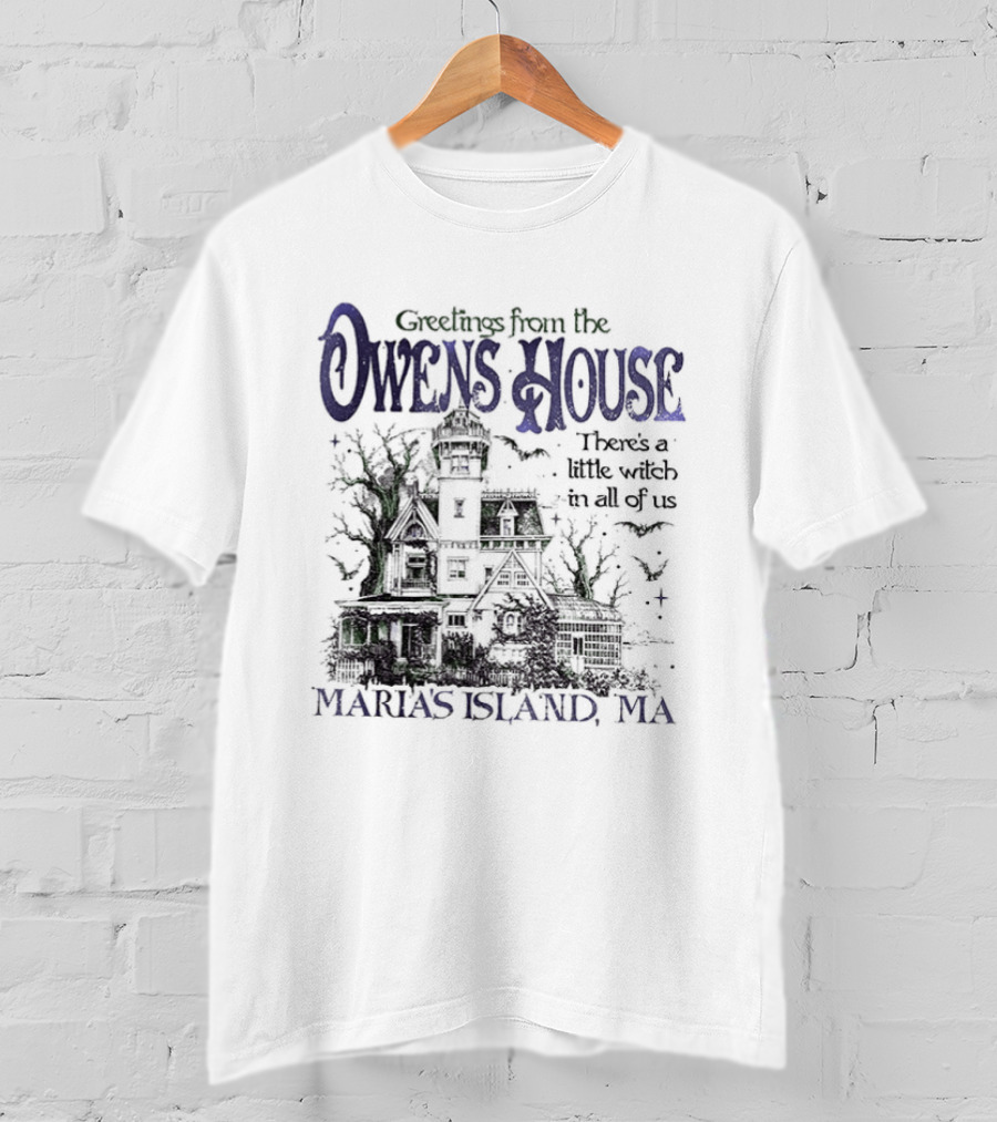 Greetings From The Owens House There's A Little Witch In All Of Us Maria's Island MA T-Shirt