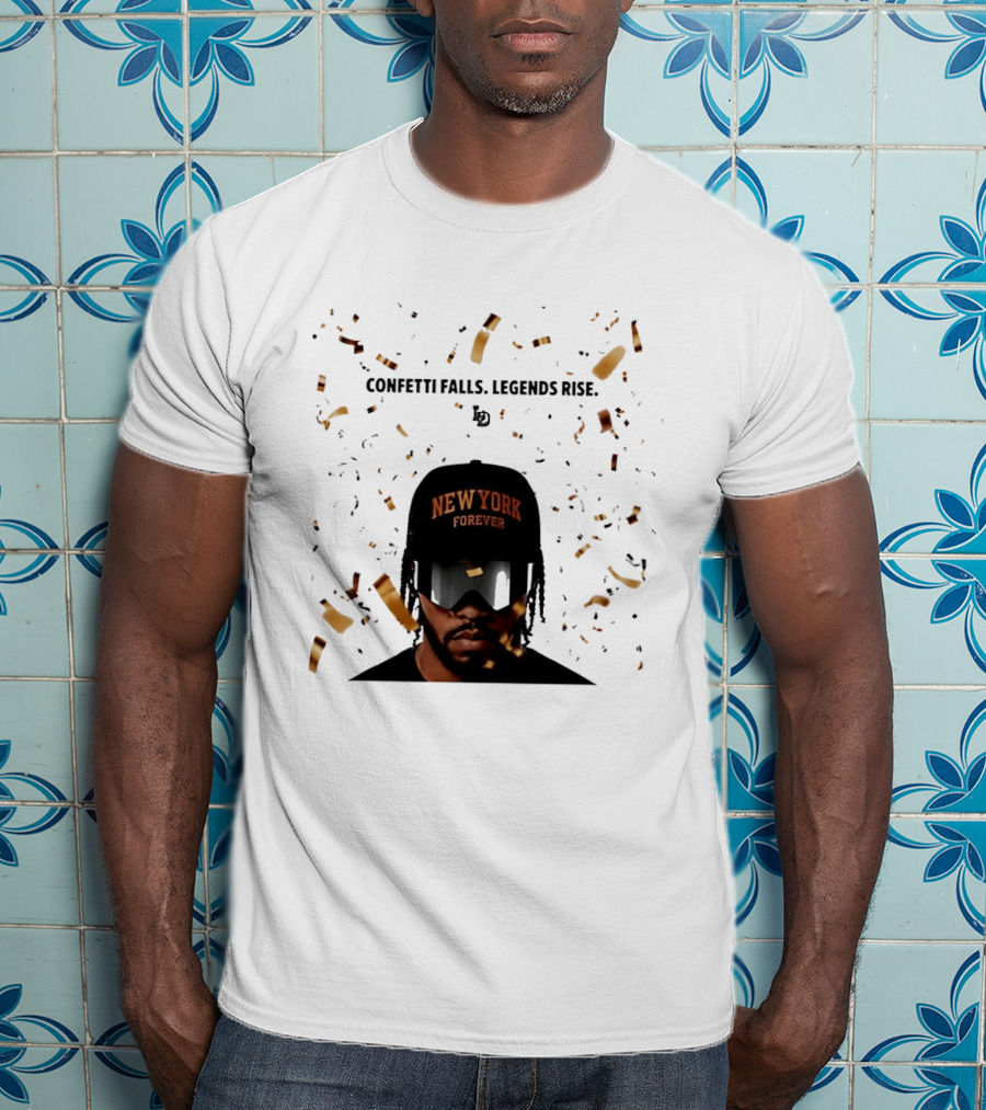 Confetti Falls Legends Rise New York Forever NBA T-Shirt