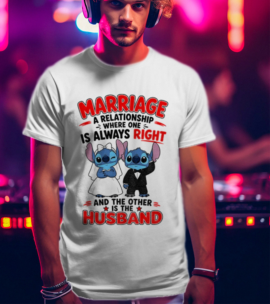 Marriage Relationship Where One Is Always Right And The Other Is The Husband Stitch And Angel T-Shirt