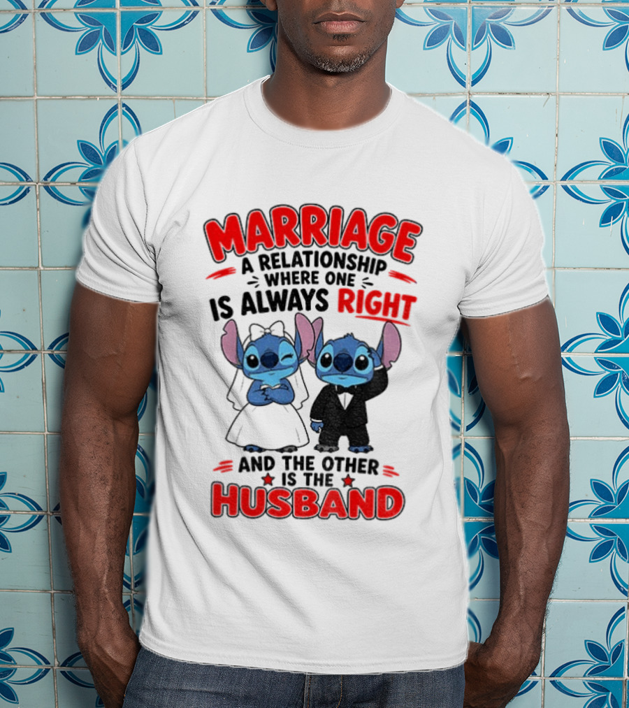 Marriage Relationship Where One Is Always Right And The Other Is The Husband Stitch And Angel T-Shirt
