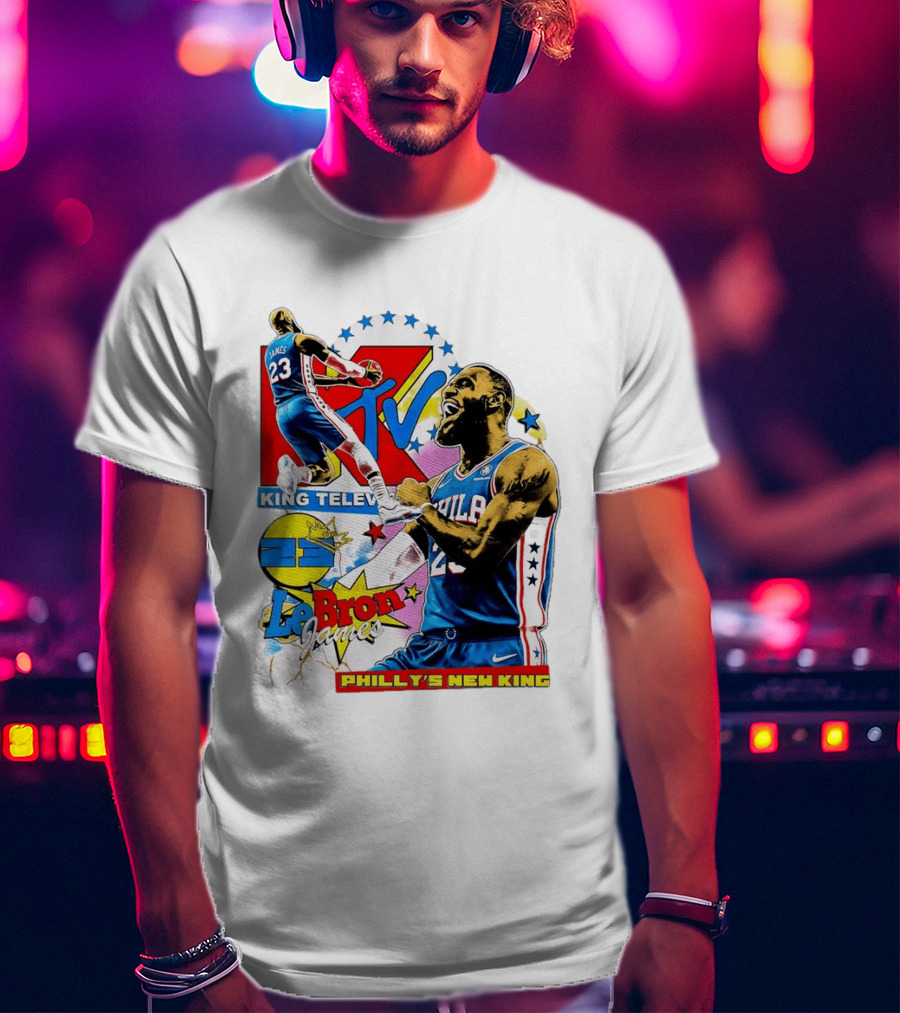 LeBron James MTV King Television Philly's New King Philadelphia 76ers T-Shirt