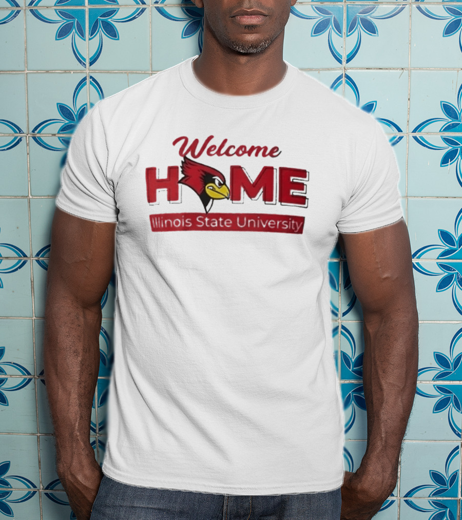 Welcome Home Illinois State University Redbird T-Shirt