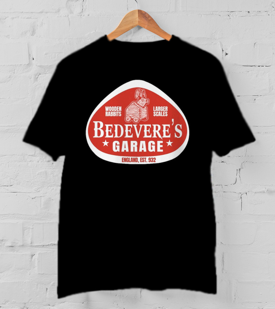 Bedevere's Garage England 932 AD Wooden Rabbits Larger Scales Monty Python T-Shirt