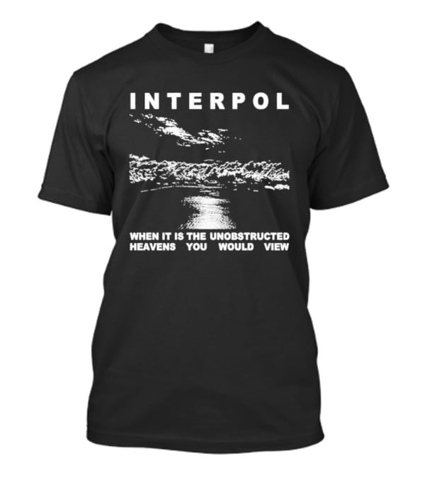 Interpol Thoreau When It Is The Unobstructed Heavens You Would View Cloudy Sky T-Shirt