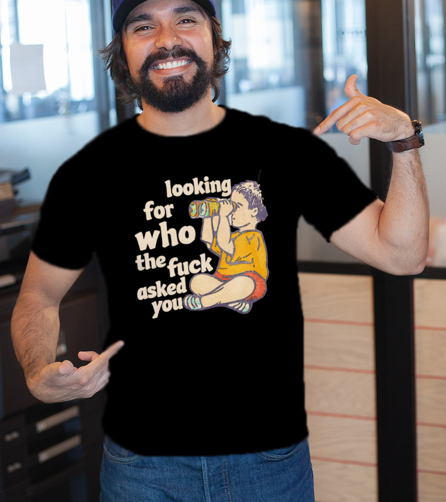 Looking For Who The Fuck Asked You Boy With Binoculars Yellow Red Shorts T-Shirt