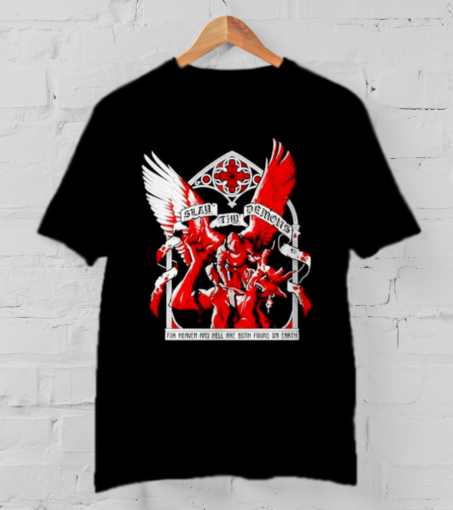 Slay Thy Demons For Heaven And Hell Are Both Found On Earth Angelic Warrior With Wings T-Shirt