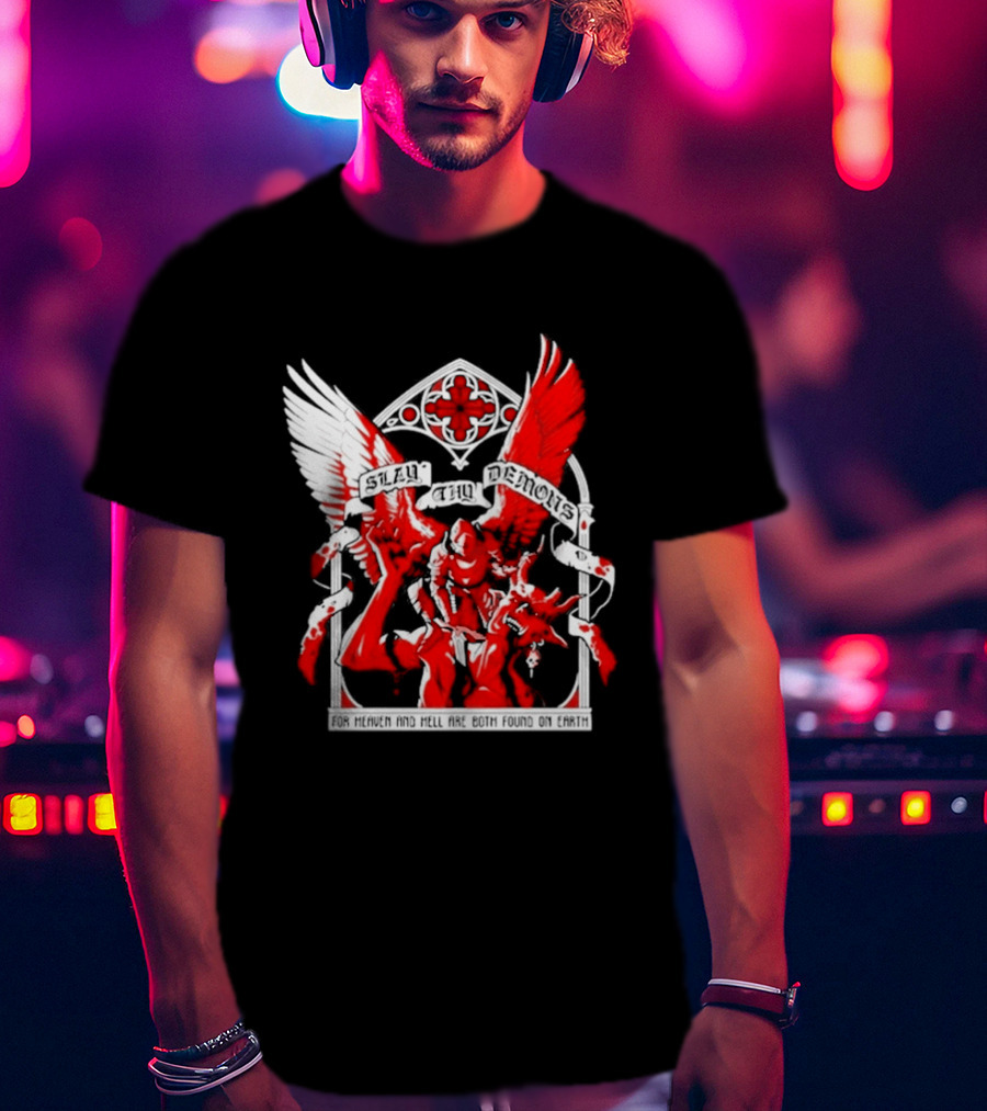 Slay Thy Demons For Heaven And Hell Are Both Found On Earth Angelic Warrior With Wings T-Shirt