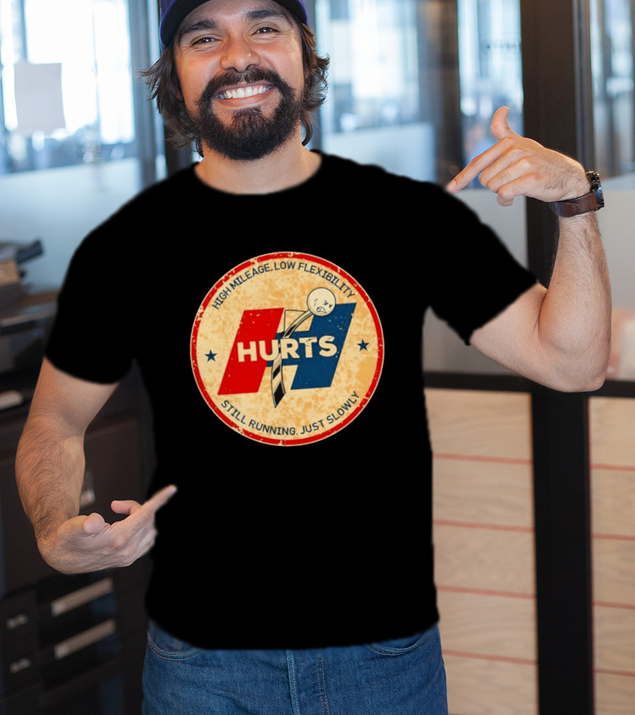 High Mileage Low Flexibility Hurts Still Running Just Slowly T-Shirt