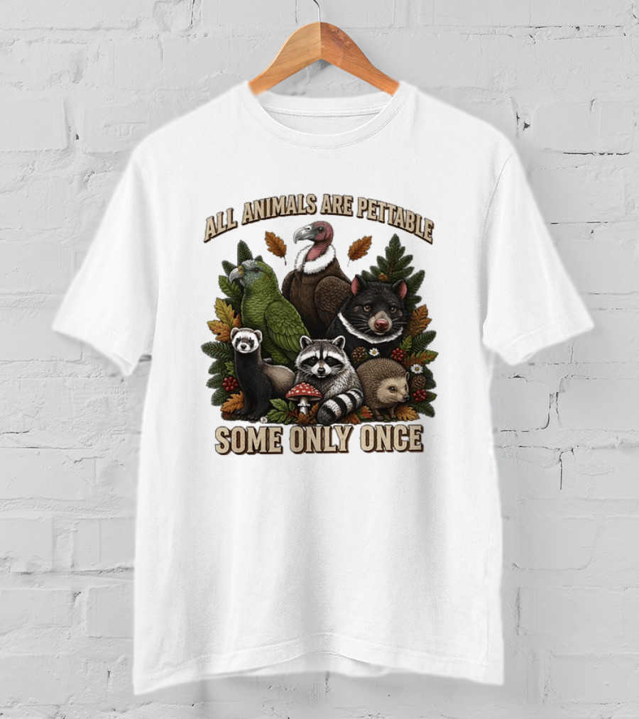 All Animals Are Pettable Some Only Once Vulture Green Parrot Ferret Raccoon Hedgehog Wildlife T-Shirt