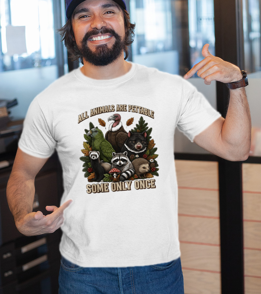 All Animals Are Pettable Some Only Once Vulture Green Parrot Ferret Raccoon Hedgehog Wildlife T-Shirt