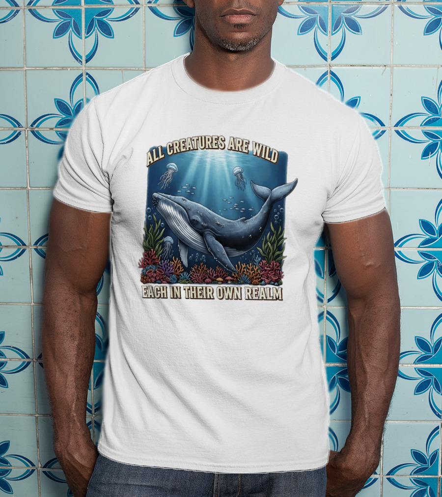All Creatures Are Wild Humpback Whale Ocean Coral Reef Jellyfish Realm T-Shirt