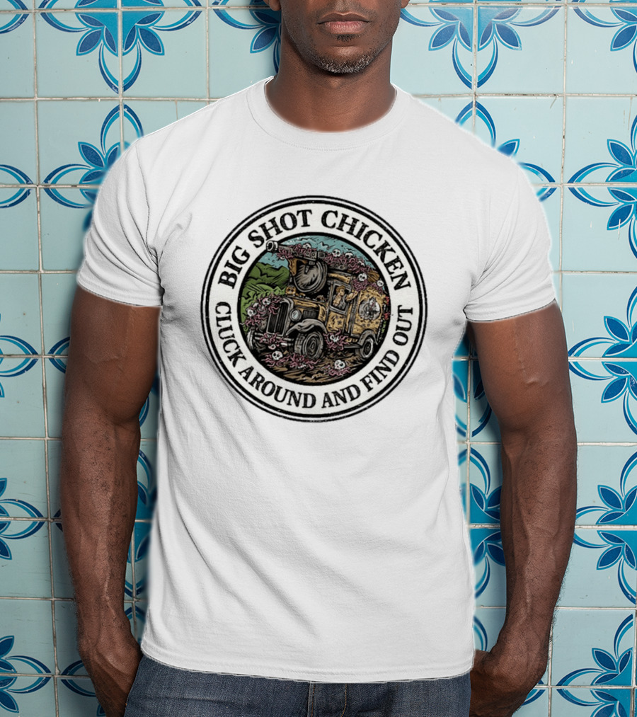 Big Shot Chicken Cluck Around And Find Out Dungeon Crawler Carl Jeep Adventure T-Shirt